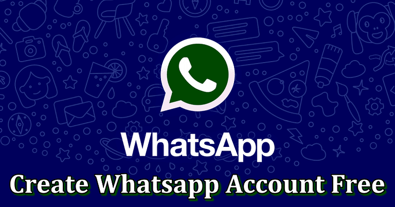 How to Create Whatsapp Account Free – Whatsapp Registration/Sign in