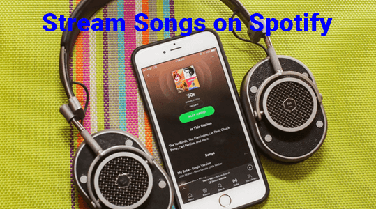 How to Stream Songs on Spotify | See Guide