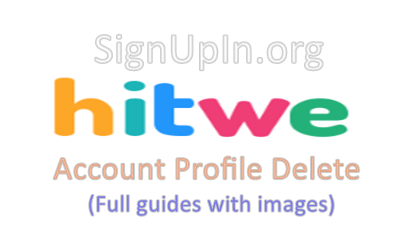 Hitwe Profile Delete – www.Hitwe.com