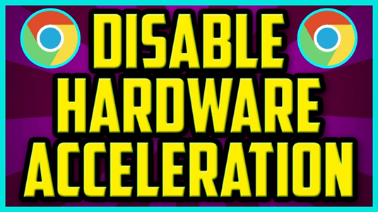 Disable Hardware Acceleration in Google Chrome