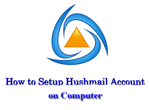 How to Set Up Hushmail Account on Computer Device