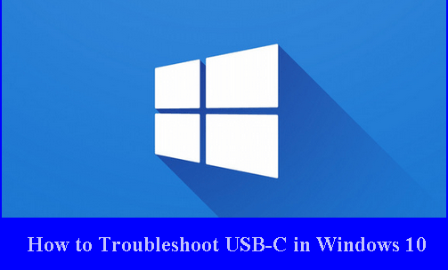 Procedures to Troubleshoot USB-C in Windows 10