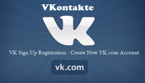 VK Sign Up Registration – Create New VK.com Account | www.vk.com