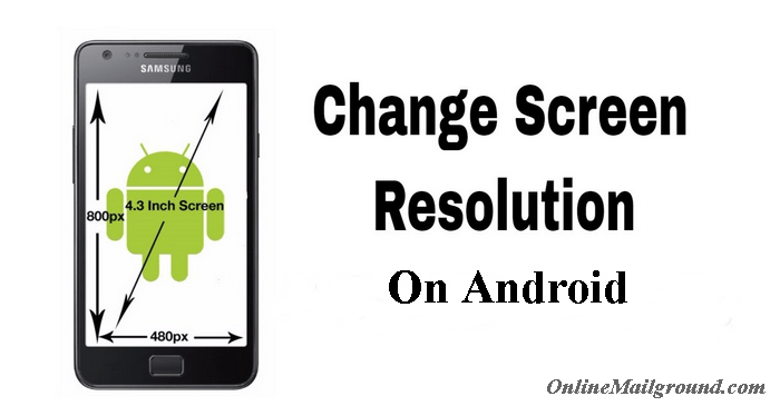 How to Change Smartphone Screen Resolution