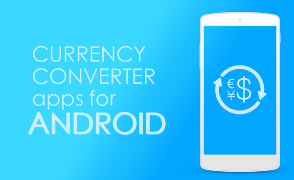 Top 8 Android Currency Converter Apps for Your Device