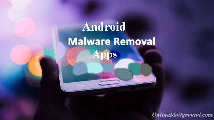 Top 10 Android Malware Removal Apps For You