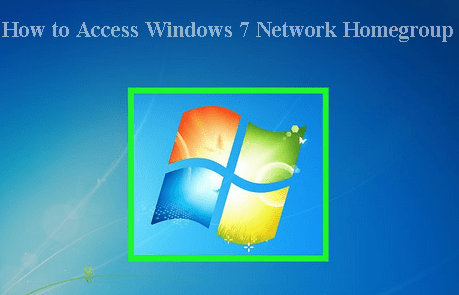 How to Access Windows 7 Homegroup Network